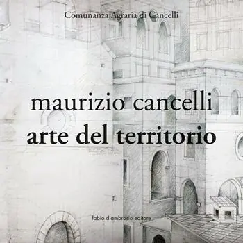 Popolare Maurizio Cancelli. Arte del territorio. Catalogo della mostra. Ediz. illustrata