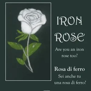 Iron rose. Rosa di ferro. Nuova ediz. Compra Adesso