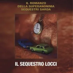 Spedito Oggi Il sequestro Locci. Ediz. integrale