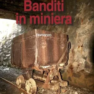 Offerta Speciale Banditi in miniera