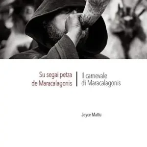 Esclusivo Su segai petza de Maracalagonis. Il carnevale di Maracalagonis. Ediz. integrale