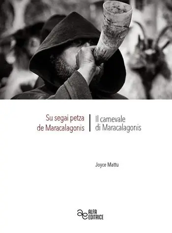 Esclusivo Su segai petza de Maracalagonis. Il carnevale di Maracalagonis. Ediz. integrale