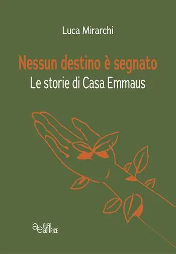 Nessun destino è segnato. Le storie di Casa Emmaus Must-Have