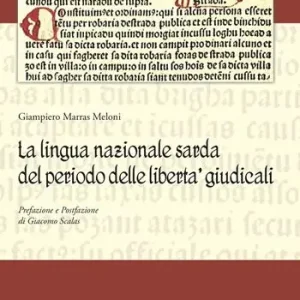 Solo Oggi La lingua nazionale sarda del periodo delle libertà giudicali