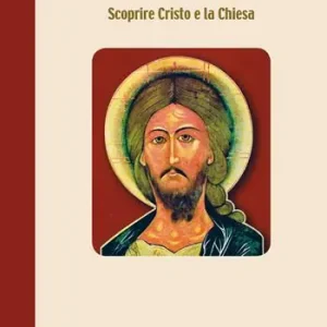 La vite e i tralci. Scoprire Cristo e la Chiesa Prezzo Conveniente