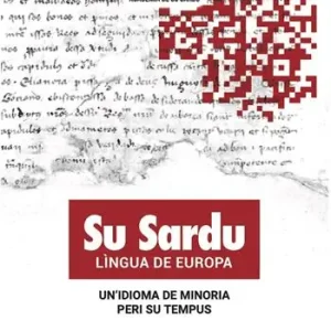 Su sardu lìngua de europa. Un‘idioma de minoria peri su tempus. Ediz. italiana e sarda Promozione