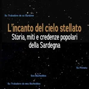 Solo Oggi L‘incanto del cielo stellato. Storia, miti e credenze popolari della Sardegna