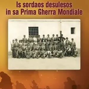 Solo Oggi Is sordaos desulesos in sa prima gherra mondiale. Ediz. integrale