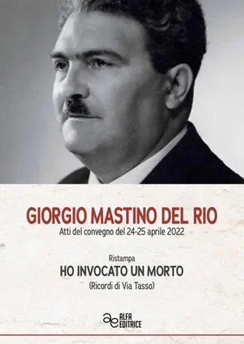 Occasione Imperdibile Giorgio Mastino del Rio. Ho invocato un morto (Ricordi di Via Tasso). Ediz. integrale