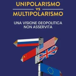 Spedizione Espresso Unipolarismo vs multipolarismo. Una visione geopolitica non asservita