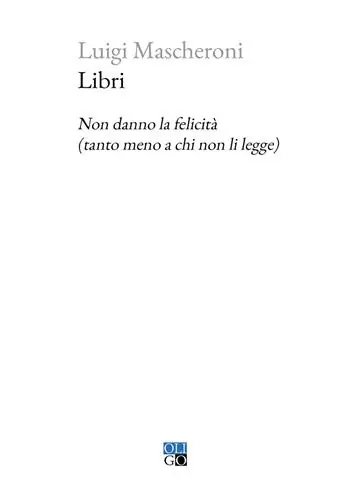 Più Venduto Libri. Non danno la felicità (tanto meno a chi non li legge)