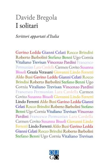 I solitari. Scrittori appartati d’Italia Pagamento Sicuro