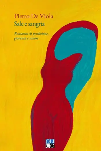 Sale e sangria. Romanzo di perdizione, gioventù e amore Promo Stagionale