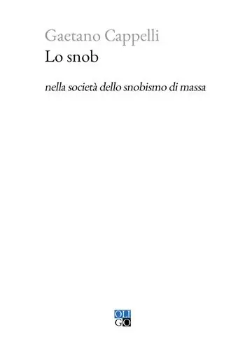 Lo snob nella società dello snobismo di massa Subito Disponibile