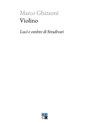 Saldi Violino. Luci e ombre di Stradivari