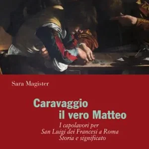 Più Venduto Caravaggio. Il vero Matteo. Ediz. illustrata