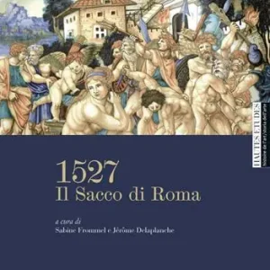 Nuovo Arrivo 1527. Il Sacco di Roma. Ediz. illustrata