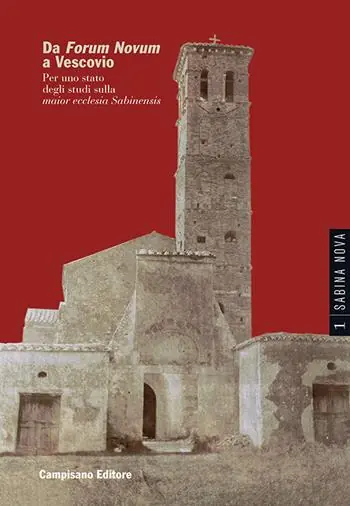 Da Forum Novum a Vescovio. Per uno stato degli studi sulla «maior ecclesia Sabinensis» Ultima Occasione