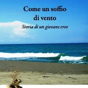 Come un soffio di vento. Storia di un giovane eroe Prezzo Conveniente