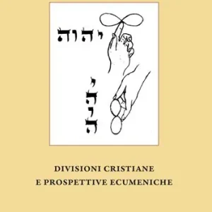 Promozione Divisioni cristiane e prospettive ecumeniche