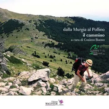 Esclusivo Dalla Murgia al Pollino. Il cammino
