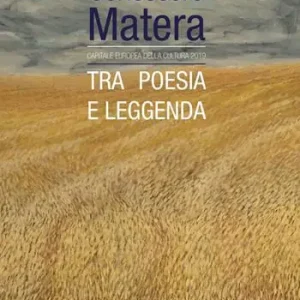 Promo Stagionale Conoscere Matera. Capitale europea della cultura nel 2019. Tra poesia e leggenda. Ediz. a caratteri grandi
