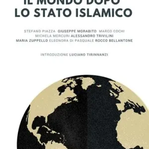 Il mondo dopo lo Stato islamico Offerta Del Giorno