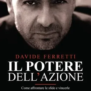 Il potere dell‘azione. Come affrontare le sfide e vincerle. Nuova ediz. A Buon Prezzo