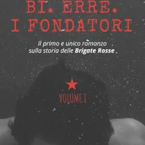 Spedito Oggi Bi. Erre. I fondatori. Nuova ediz.