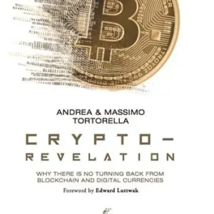 Promozione Esclusiva Crypto-revelation. Why there is no turning back from blockchain and digital currencies