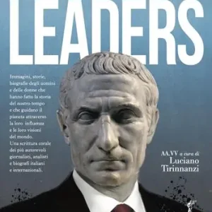 Leaders. I volti del potere mondiale Solo Oggi