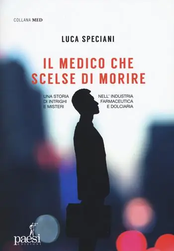 Più Venduto Il medico che scelse di morire