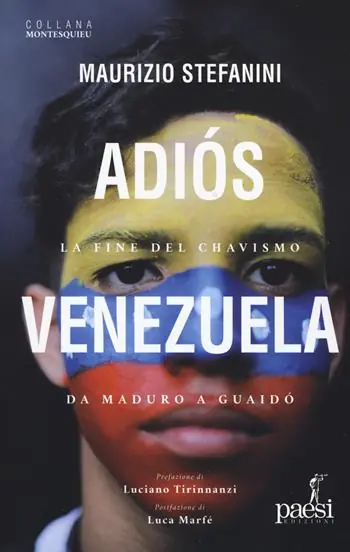 Offerta Adiós Venezuela. La fine del chavismo da Maduro a Guaidò