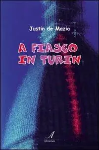 Esclusivo A fiasco in Turin. Ediz. inglese