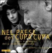 Nel paese dei cupa cupa. Suoni e immagini della tradizione lucana. Con CD Audio Offerta
