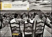 Prezzo Basso L‘isola timida. Forme di vita nella Sicilia che cambia (1970-2005). Con DVD