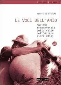 Bestseller Le voci dell‘Anio. Musiche tradizionali della valle dell‘Aniene. Con CD Audio