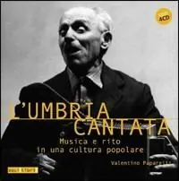 L‘Umbria cantata. Musica e rito in una cultura popolare. Con 4 CD Audio Acquista Ora