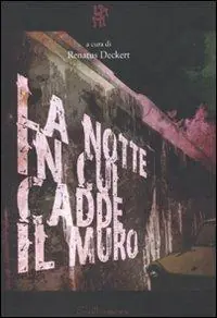La notte in cui cadde il muro Nuovo Arrivo