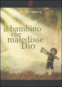 Il bambino che maledisse Dio Prezzo Di Fabbrica