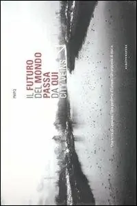 Ordina Subito Il futuro del mondo passa da qui. City veins. Ediz. illustrata. Con DVD