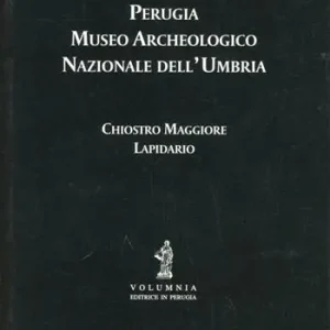 Perugia. Museo Archologico Nazionale dell‘Umbria. Chiostro Maggiore e lapidario Scelto Dai Clienti