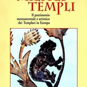 Promozione Esclusiva Milites templi. Il patrimonio monumentale e artistico dei templari in Europa. Ediz. illustrata