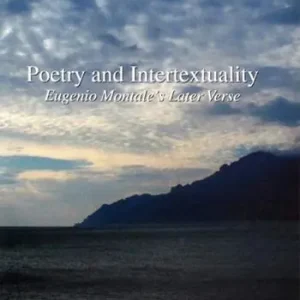 Nuovo Arrivo Poetry and intertextuality. Eugenio Montale‘s later verse