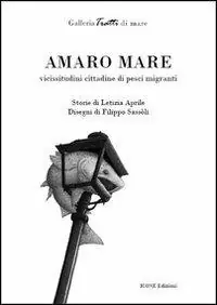 Amaro mare. Vicissitudini cittadine di pesci migranti Soddisfatti O Rimborsati