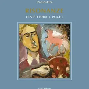 Risonanze tra pittura e psiche. Ediz. illustrata Affare