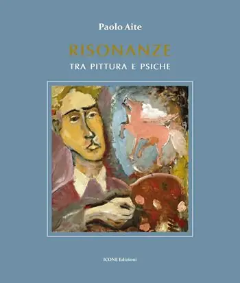 Risonanze tra pittura e psiche. Ediz. illustrata Affare