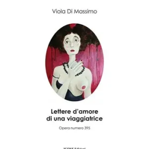 Offerta Limitata Lettere d‘amore di una viaggiatrice. Ediz. illustrata