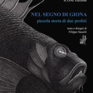 Nel segno di Giona. Piccola storia di due profeti. Ediz. illustrata Prezzo Di Fabbrica
