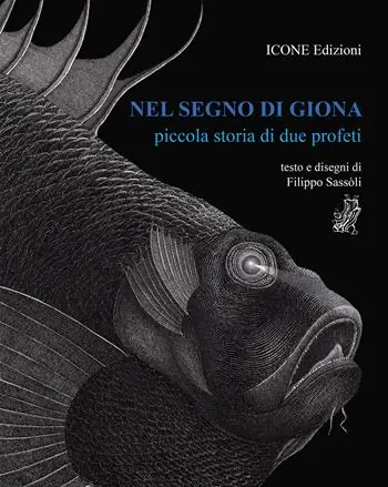 Nel segno di Giona. Piccola storia di due profeti. Ediz. illustrata Prezzo Di Fabbrica